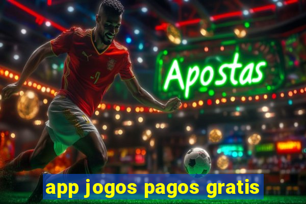 app jogos pagos gratis